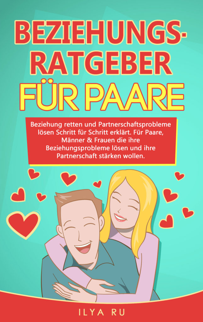 Beziehungsratgeber für Paare Ilya Ru www.ilyaru.com